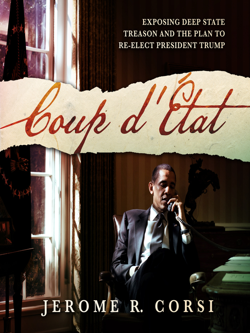 Title details for Coup d'Etat by Jerome R. Corsi, Ph.D. - Available